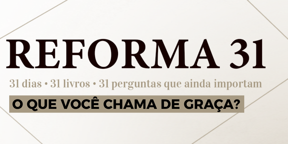 Reforma31 – Dia 11 de 31