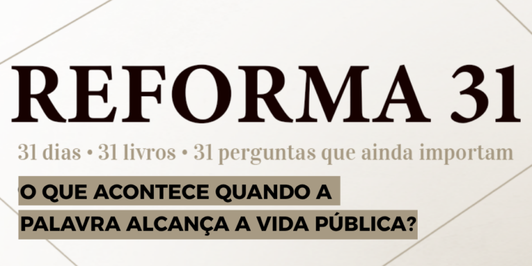 Reforma31 – Dia 05 de 31