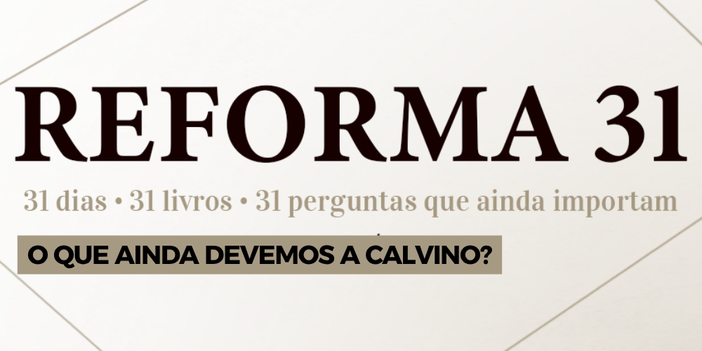 Reforma31 – Dia 04 de 31